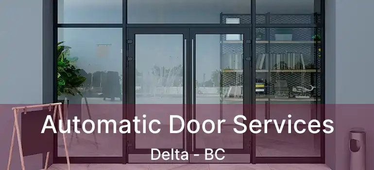  Automatic Door Services Delta - BC
