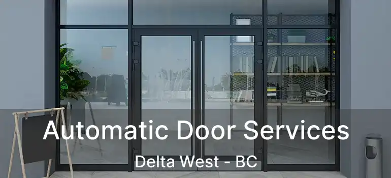  Automatic Door Services Delta West - BC