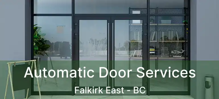  Automatic Door Services Falkirk East - BC