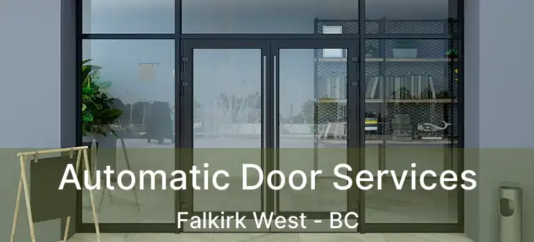  Automatic Door Services Falkirk West - BC