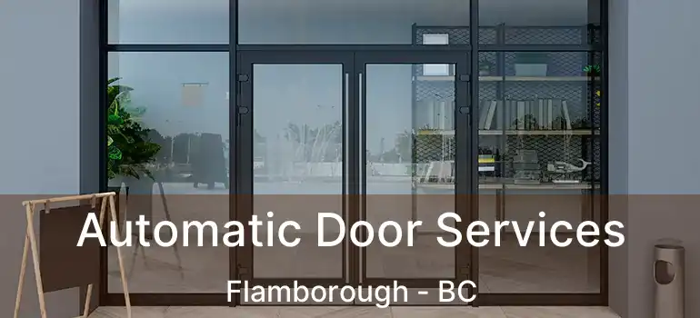  Automatic Door Services Flamborough - BC