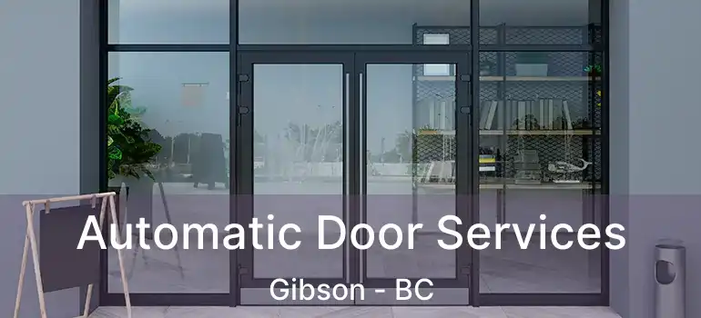 Automatic Door Services Gibson - BC