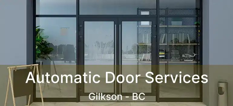  Automatic Door Services Gilkson - BC
