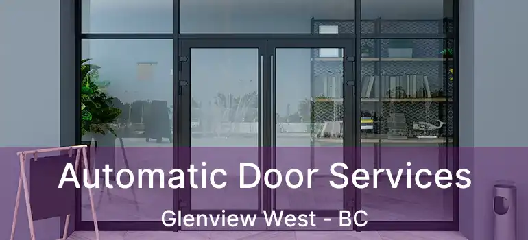  Automatic Door Services Glenview West - BC