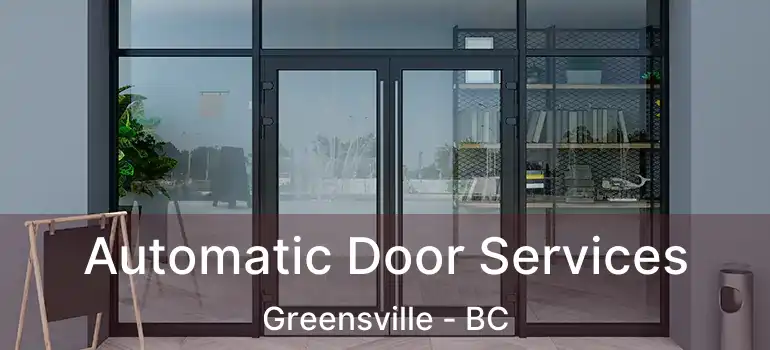  Automatic Door Services Greensville - BC