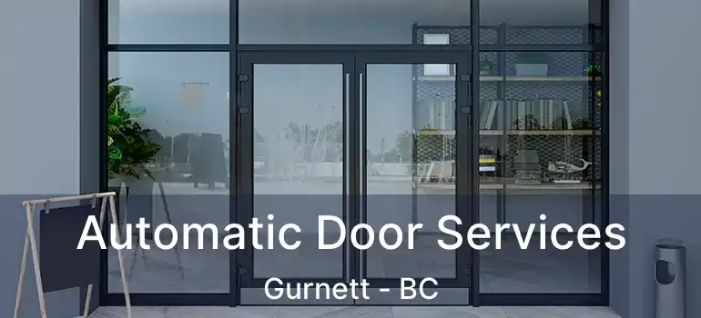  Automatic Door Services Gurnett - BC