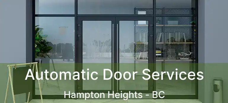  Automatic Door Services Hampton Heights - BC