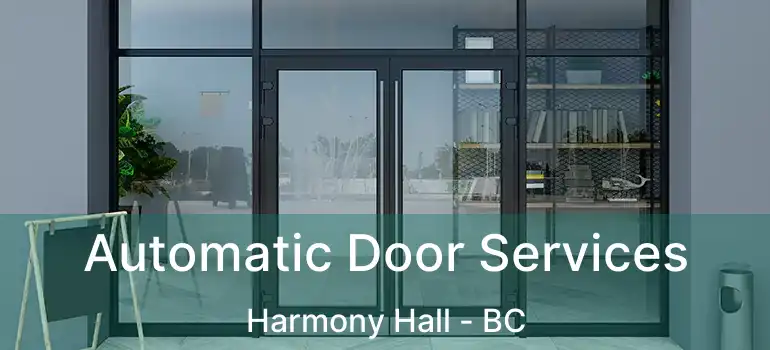  Automatic Door Services Harmony Hall - BC