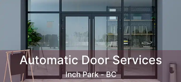  Automatic Door Services Inch Park - BC