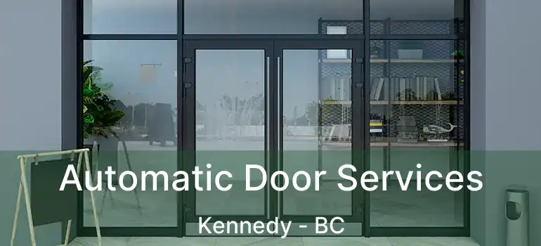  Automatic Door Services Kennedy - BC