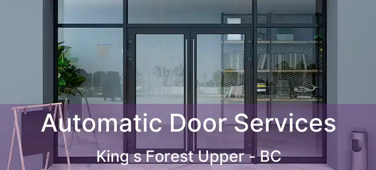  Automatic Door Services King s Forest Upper - BC