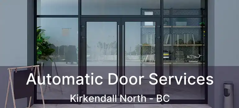  Automatic Door Services Kirkendall North - BC