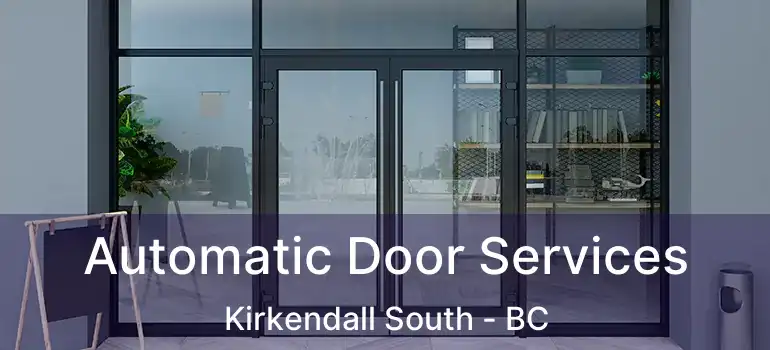  Automatic Door Services Kirkendall South - BC