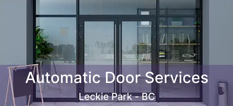  Automatic Door Services Leckie Park - BC