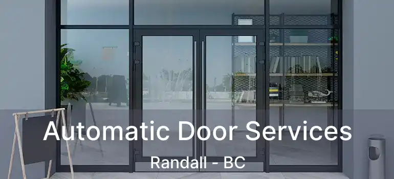  Automatic Door Services Randall - BC