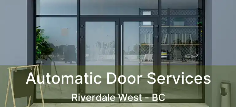  Automatic Door Services Riverdale West - BC