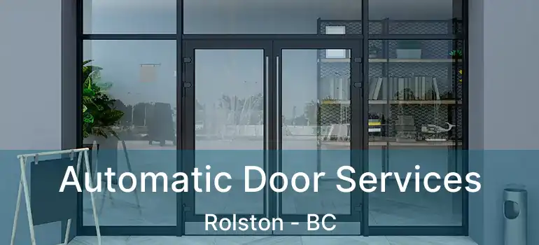  Automatic Door Services Rolston - BC