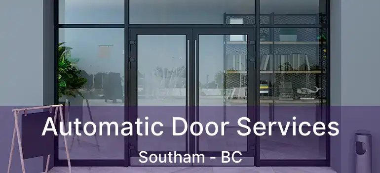  Automatic Door Services Southam - BC