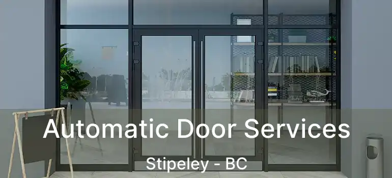  Automatic Door Services Stipeley - BC