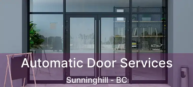  Automatic Door Services Sunninghill - BC