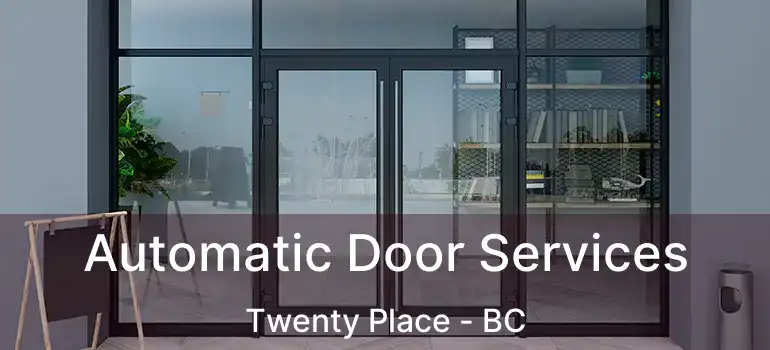  Automatic Door Services Twenty Place - BC
