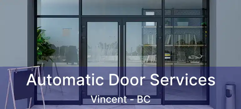  Automatic Door Services Vincent - BC