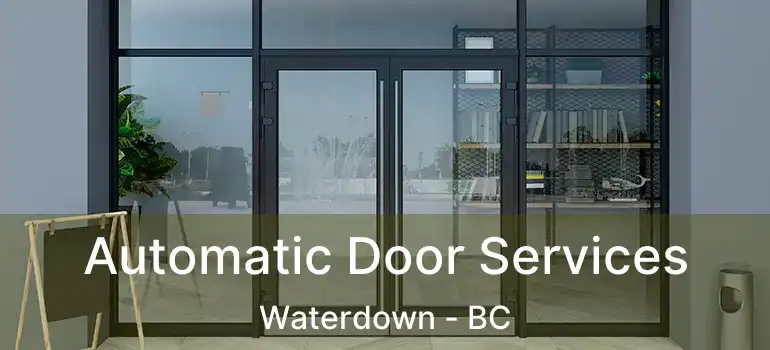  Automatic Door Services Waterdown - BC