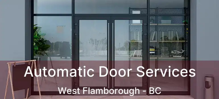 Automatic Door Services West Flamborough - BC