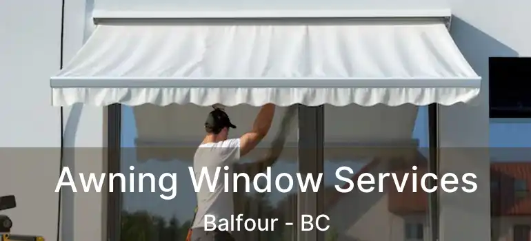  Awning Window Services Balfour - BC