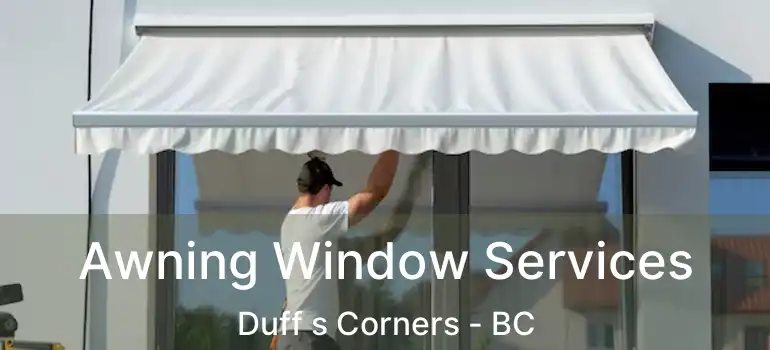  Awning Window Services Duff s Corners - BC
