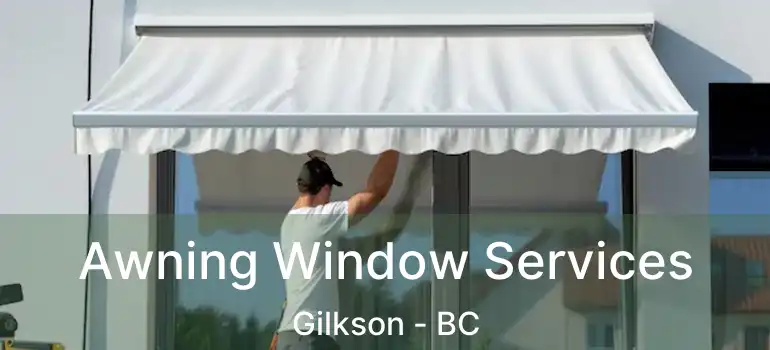  Awning Window Services Gilkson - BC