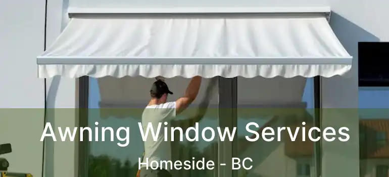  Awning Window Services Homeside - BC