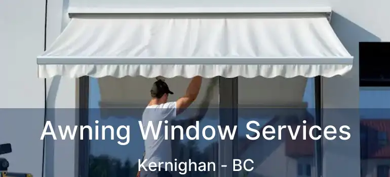  Awning Window Services Kernighan - BC