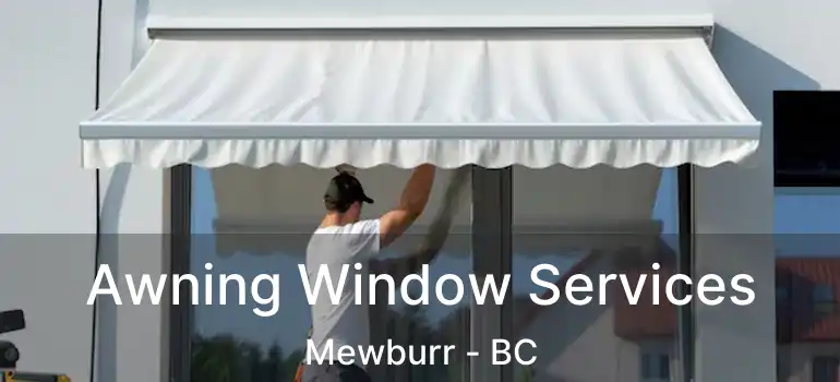  Awning Window Services Mewburr - BC