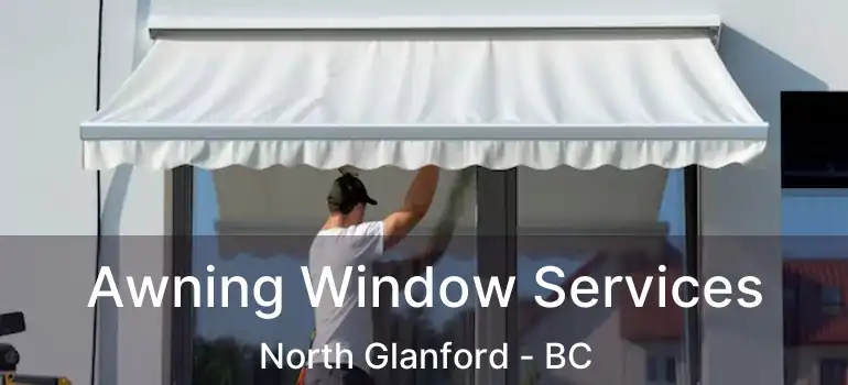  Awning Window Services North Glanford - BC