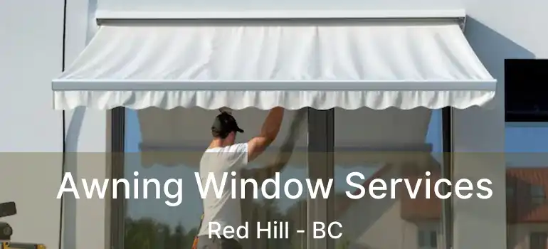  Awning Window Services Red Hill - BC