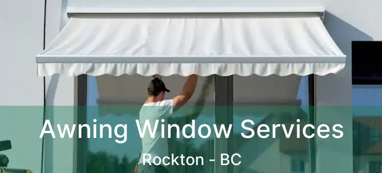  Awning Window Services Rockton - BC