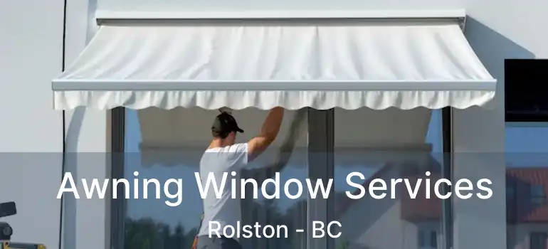  Awning Window Services Rolston - BC
