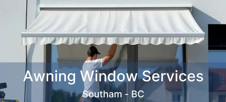  Awning Window Services Southam - BC