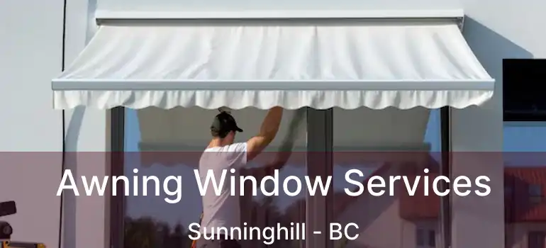  Awning Window Services Sunninghill - BC