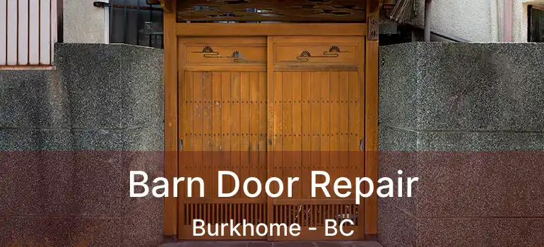  Barn Door Repair Burkhome - BC
