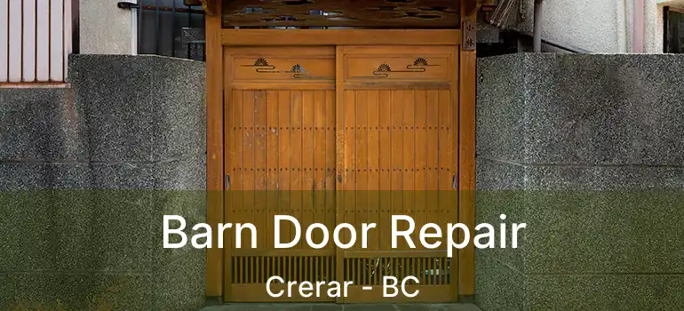  Barn Door Repair Crerar - BC