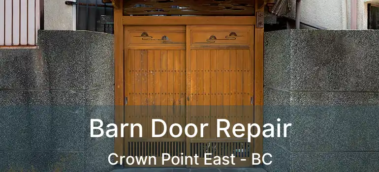  Barn Door Repair Crown Point East - BC