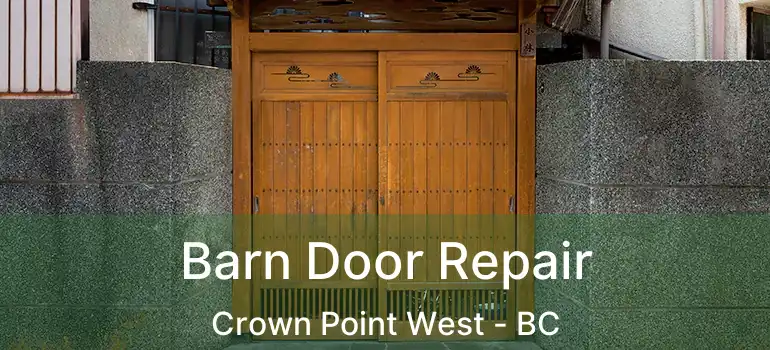  Barn Door Repair Crown Point West - BC