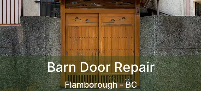  Barn Door Repair Flamborough - BC