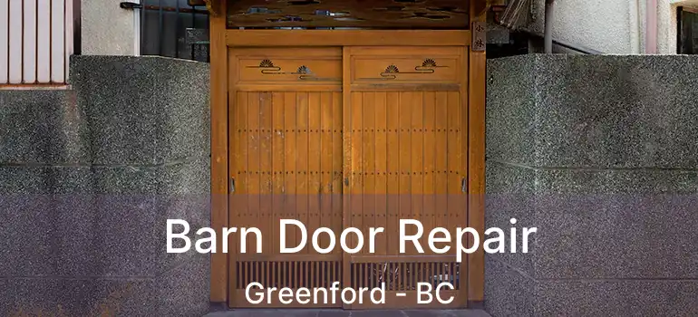  Barn Door Repair Greenford - BC