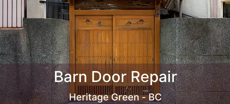  Barn Door Repair Heritage Green - BC