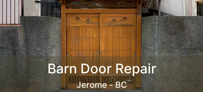  Barn Door Repair Jerome - BC