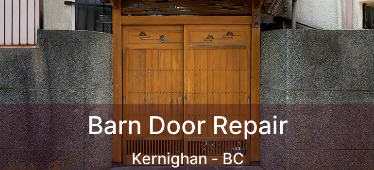  Barn Door Repair Kernighan - BC