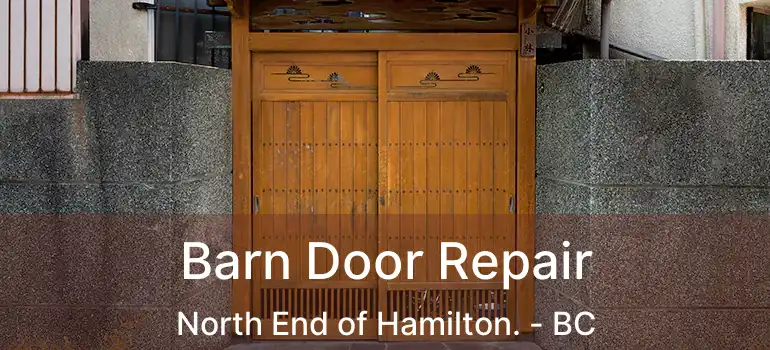  Barn Door Repair North End of Hamilton. - BC